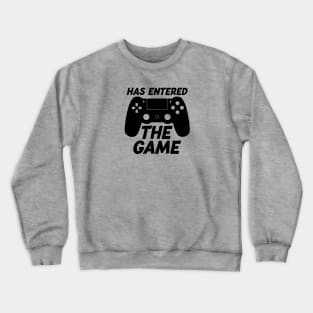 Player 2 Has Entered THE GAME Crewneck Sweatshirt